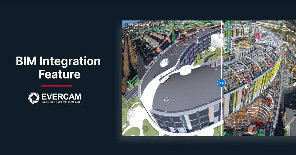 Construction Camera BIM Integration – Why you need this technology for your next project